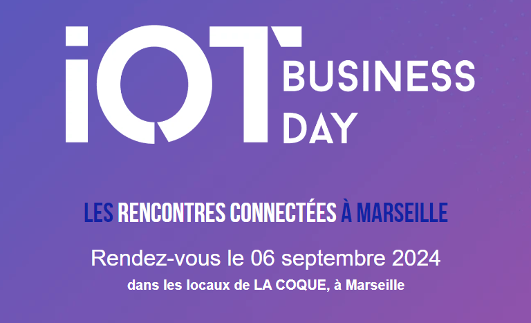 L'agenda économique de septembre 2024 en Pays d'Aix : l'IOT Business Day